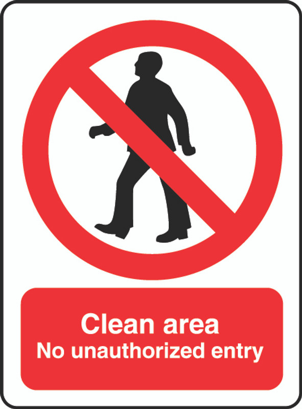 Clean Area No Unauthorized Entry