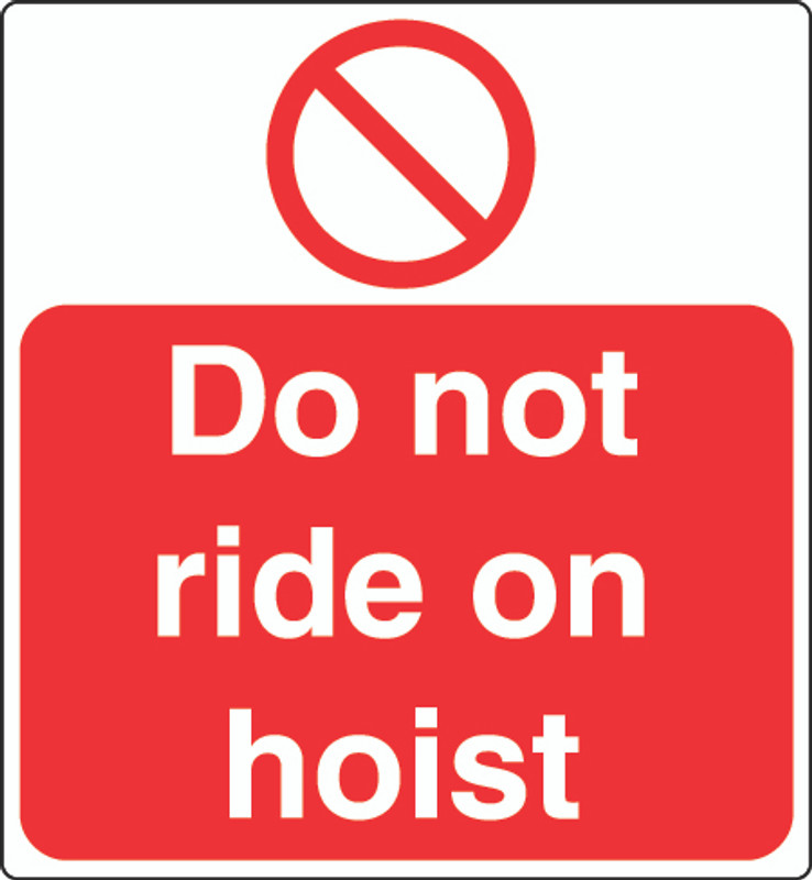 Do Not Ride On Hoist