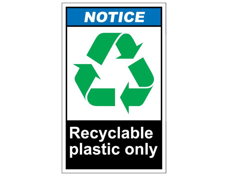 ANSI Notice Recyclable Plastic Only