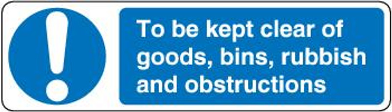 To Be Kept Clear Of Goods, Bins, Rubbish And Obstructions