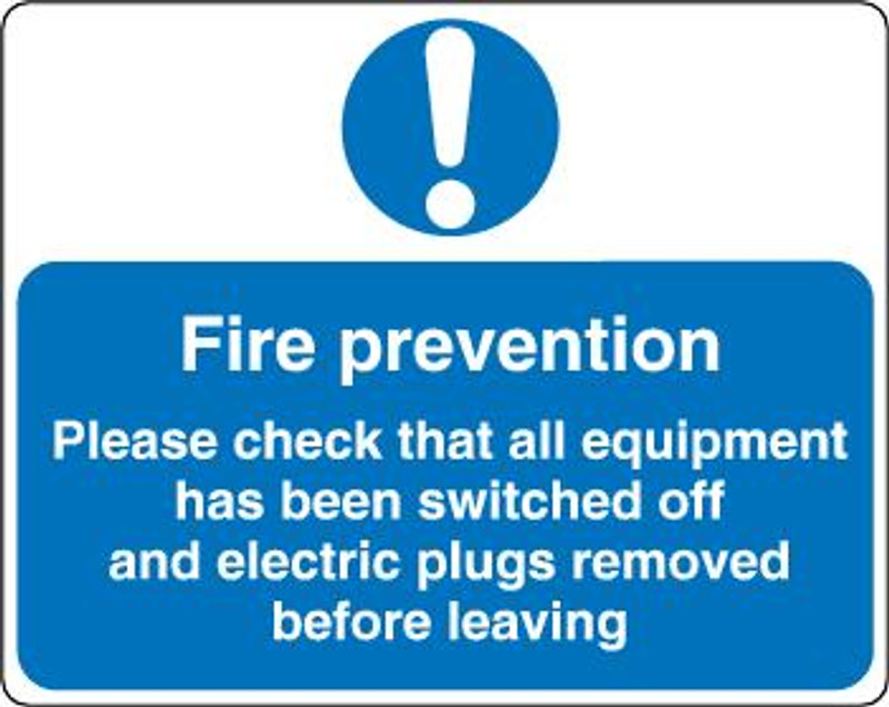 Fire Prevention Please Check That All Equipment Has Been Switched Off And Electric Plugs Removed Before Leaving