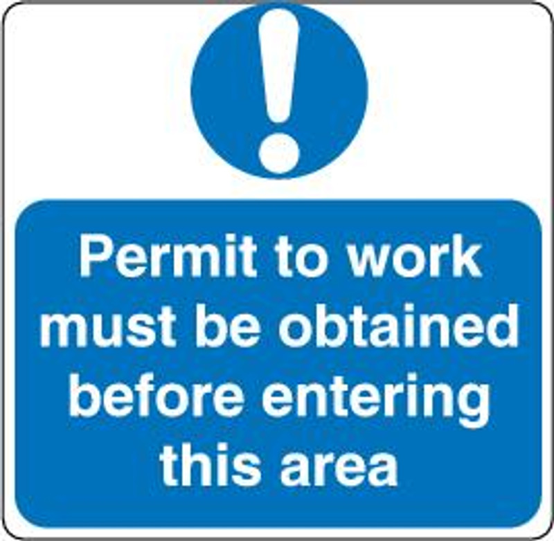 Permit To Work Must Be Obtained Before Entering This Area