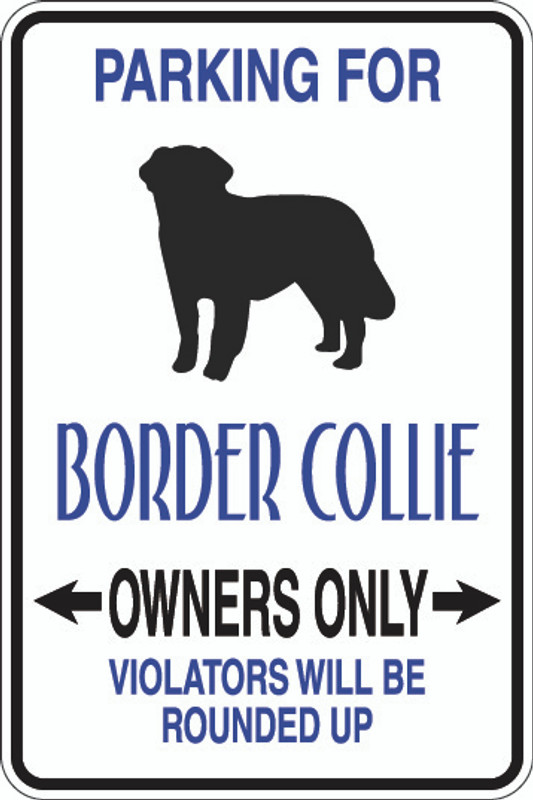 Parking For Boxer Collie Owners Only Sign