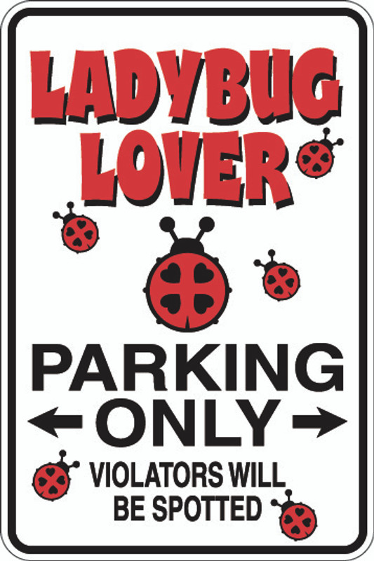 Ladybug Lover Parking Only