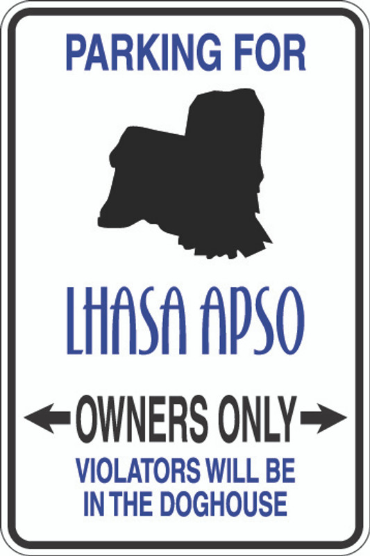 Parking For Lhasa Apso Owners Only Sign