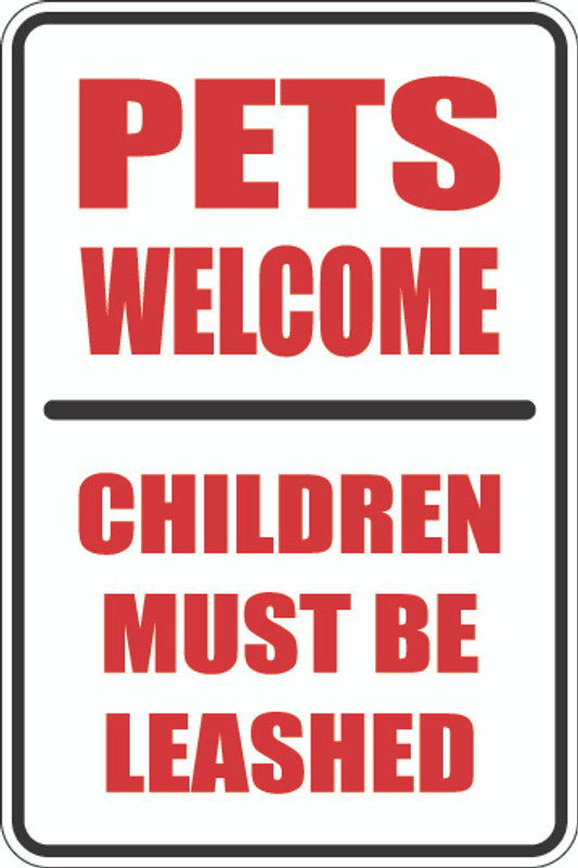 Pets Welcome Children Must Be Leashed Sign
