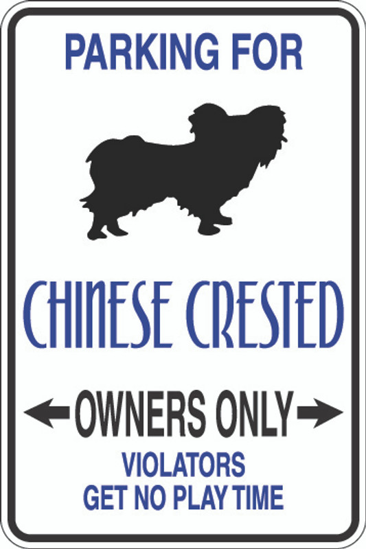 Parking For Chinese Crested Owners Only Sign