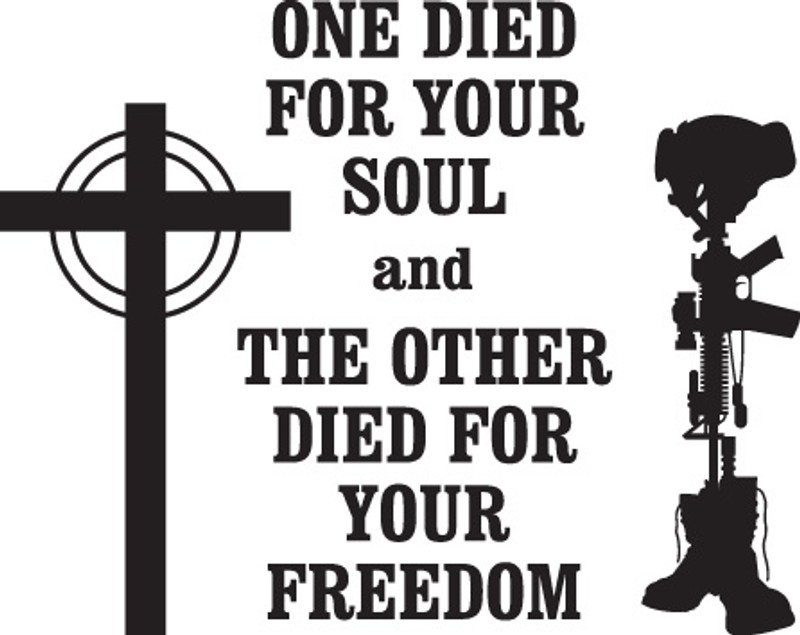 One Died For Your Soul and The Other Died For Your Freedom Decal