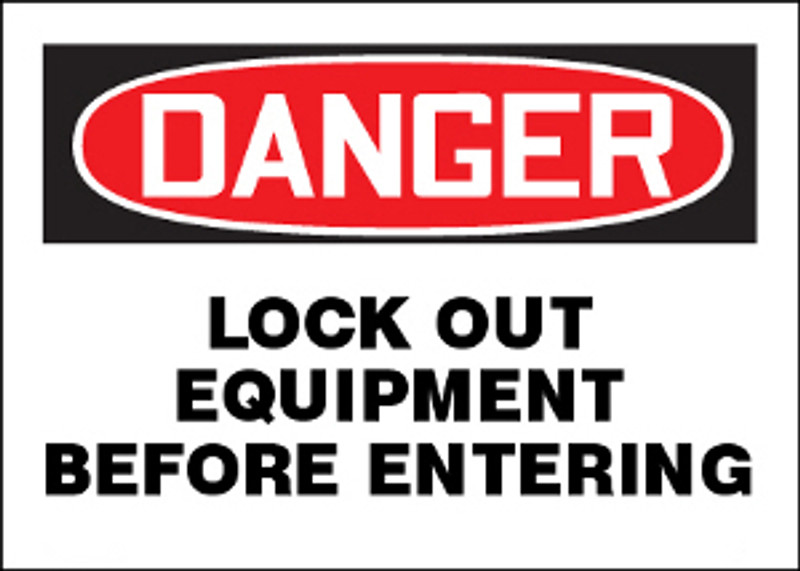 Danger Lock Out Equipment Before Entering Sign