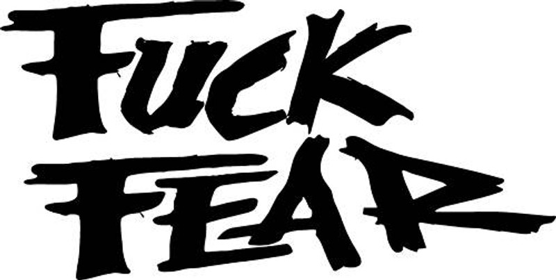 Fuck Fear Decal