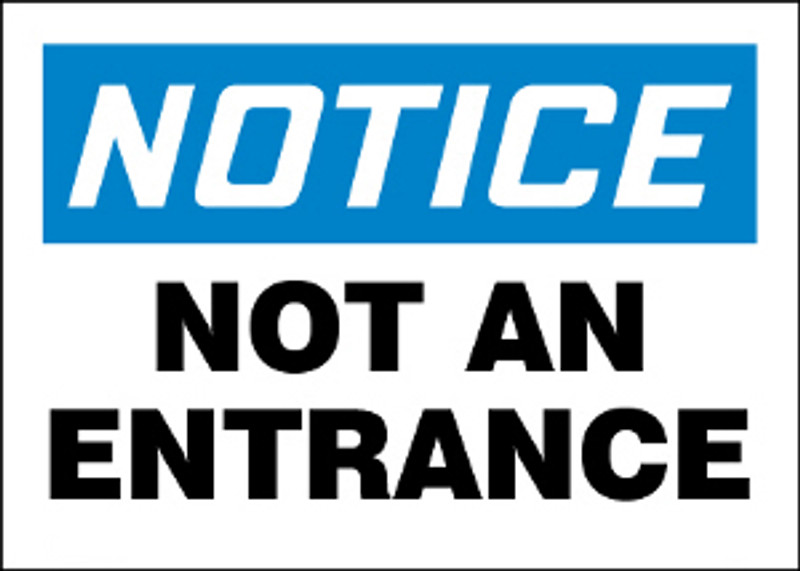 Notice Not An Entrance Sign