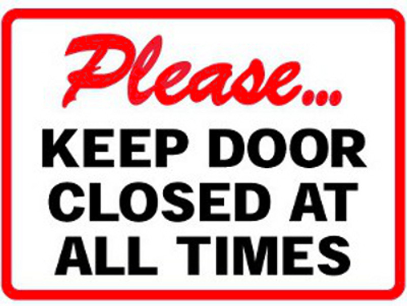 Please...Keep Door Closed At All Times Vinyl Sign