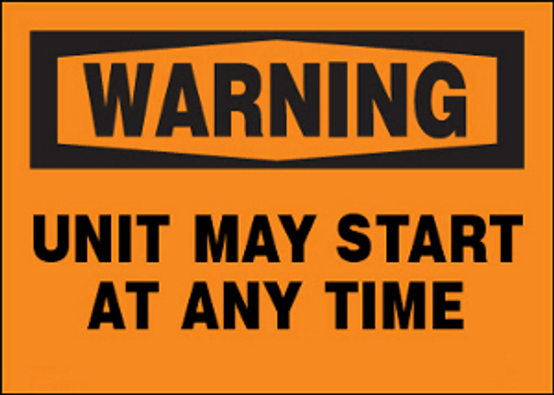 Warning Unit May Start At Any Time Aluminum Sign