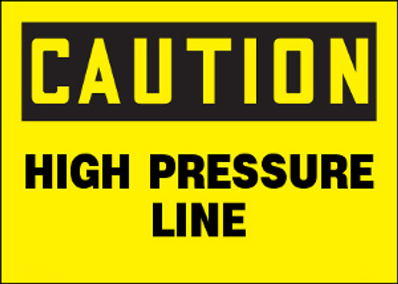 Caution High Pressure Line Aluminum Sign