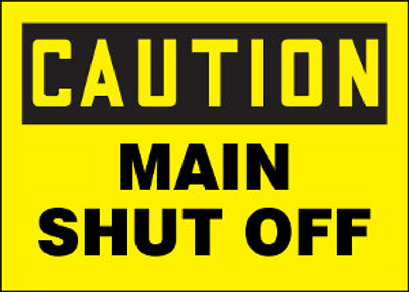 Caution Main Shut Off Aluminum Sign