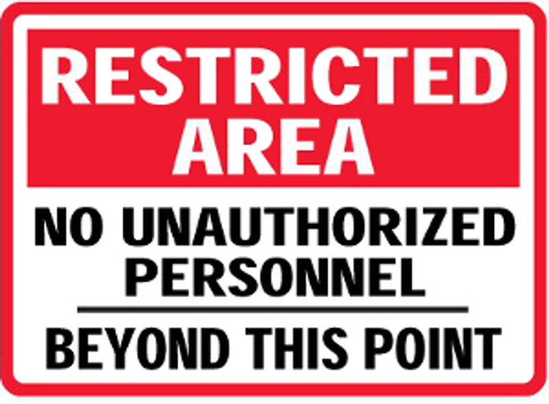 Restricted Area - No Unauthorized Personnel - Beyond This Point