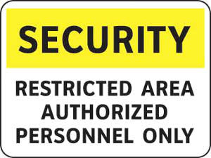 Security Restricted Area Authorized Personnel Only
