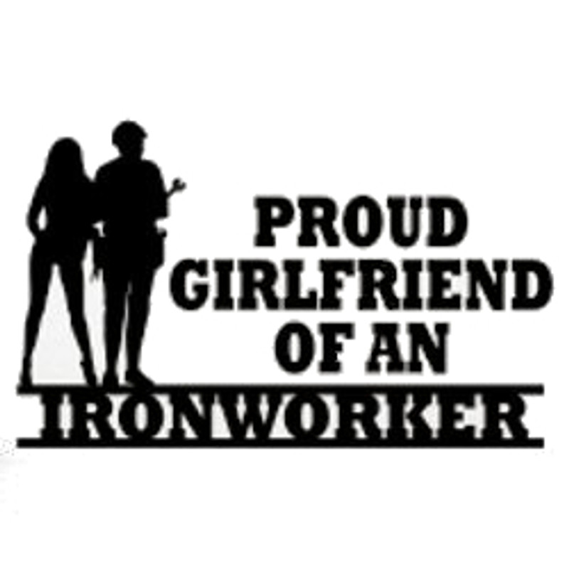Proud Girlfriend Of An Ironworker Decal