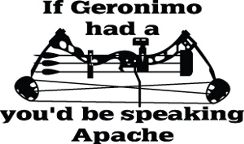 If Geronimo Had A Bow Hunting Decal