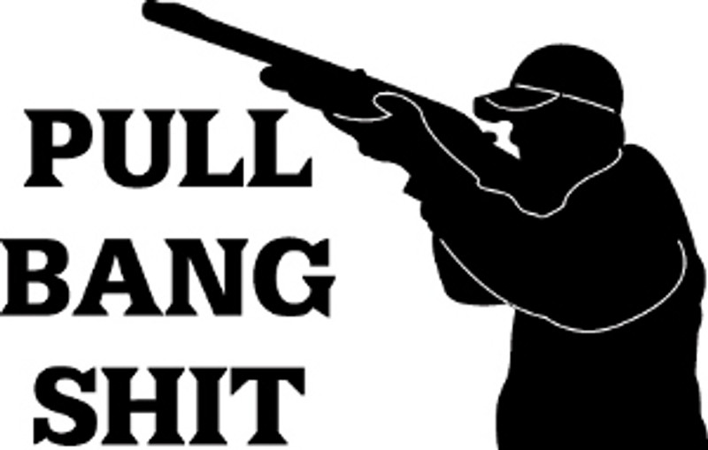 Pull Bang Shit Hunting Decal