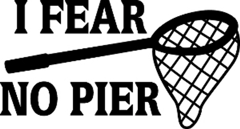 I Fear No Pier Fishing Decal