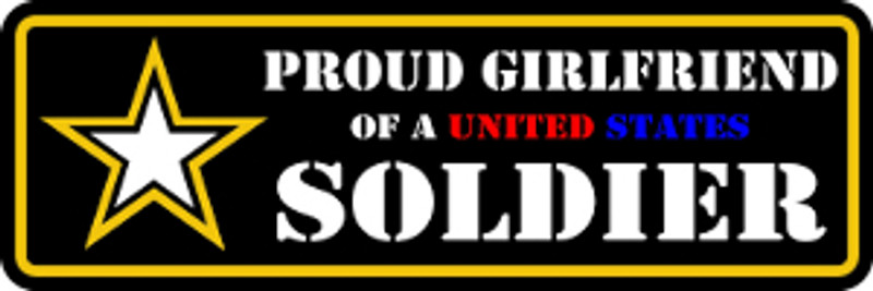 Proud Girlfriend Of A Soldier Bumper Sticker