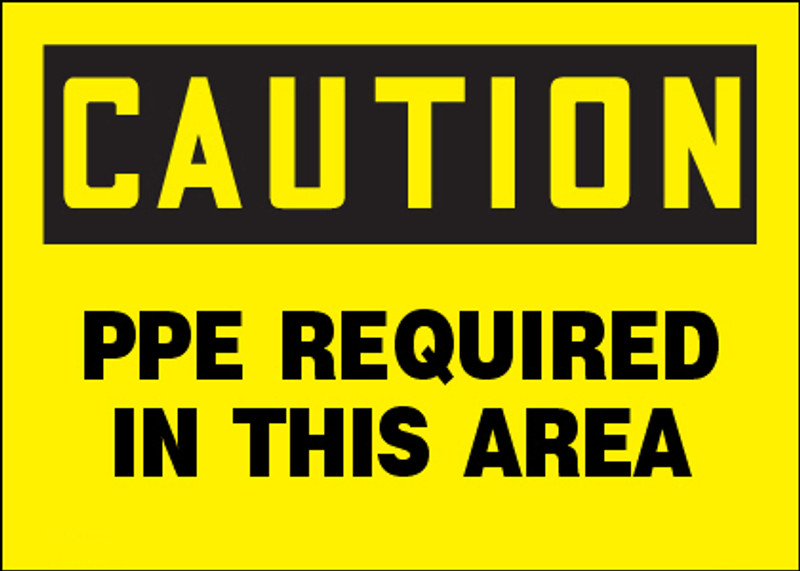 Caution PPE Required In This Area Sign