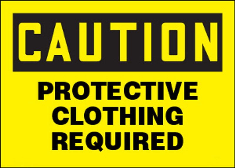 Caution Protective Clothing Required Sign