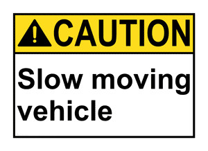 Caution Slow Moving Vehicle