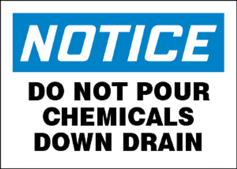 Notice Do Not Pour Chemicals Down Drain Sign