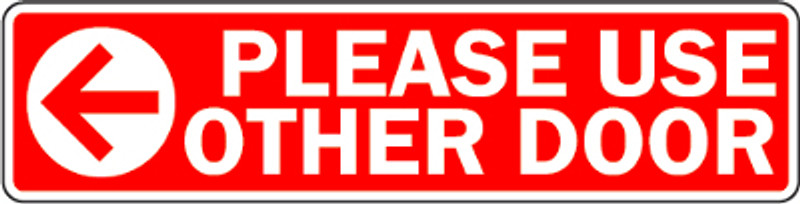 Please Use Other Door Left Arrow