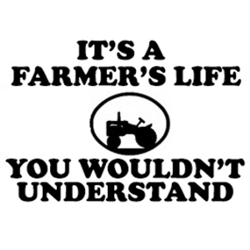 It's A Farmer's Life