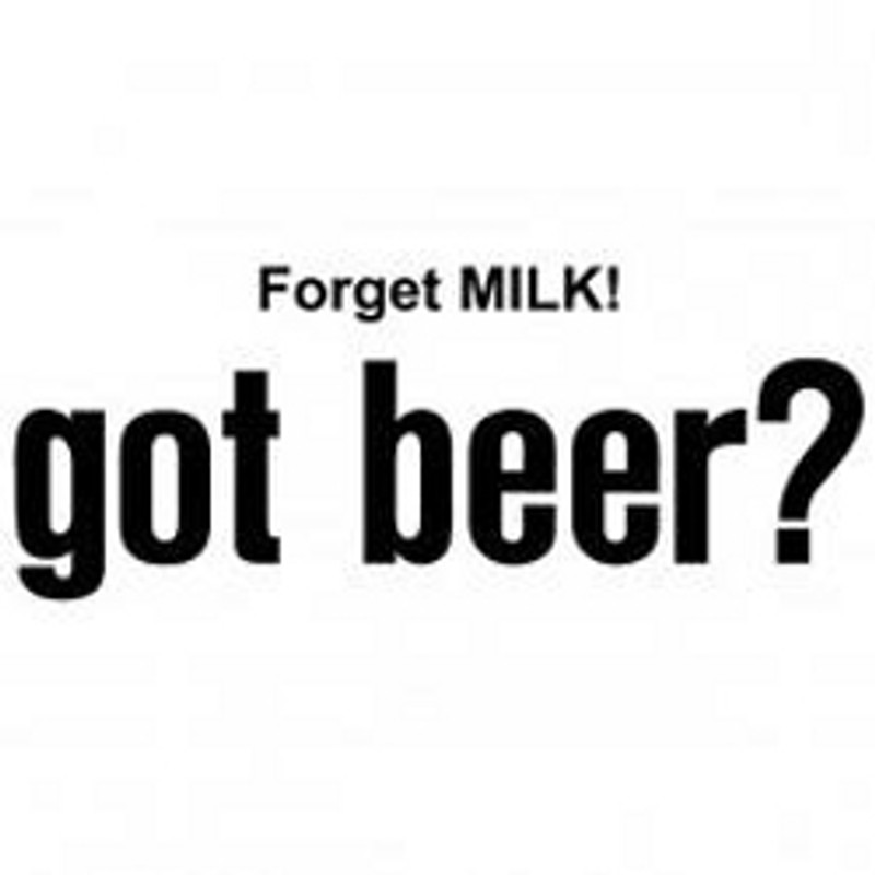 Forget Milk, Got Beer?