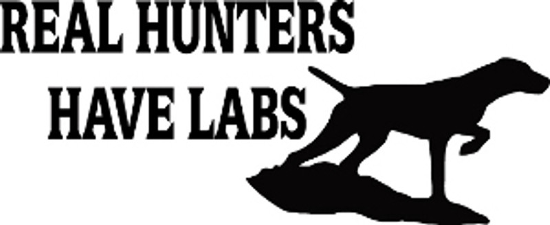 Real Hunters Have Labs Decal