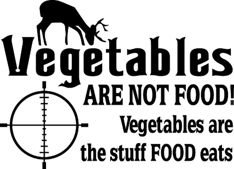 Vegetables Are Not Food Decal