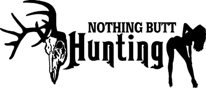 Nothing Butt Hunting Decal