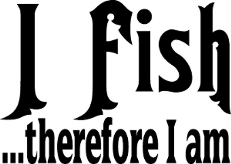 I Fish Therefore I Am Decal