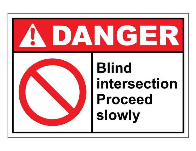 ANSI Danger Blind Intersection Proceed Slowly