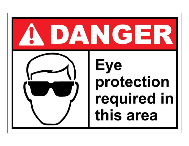 ANSI Danger Eye Protection Required In This Area