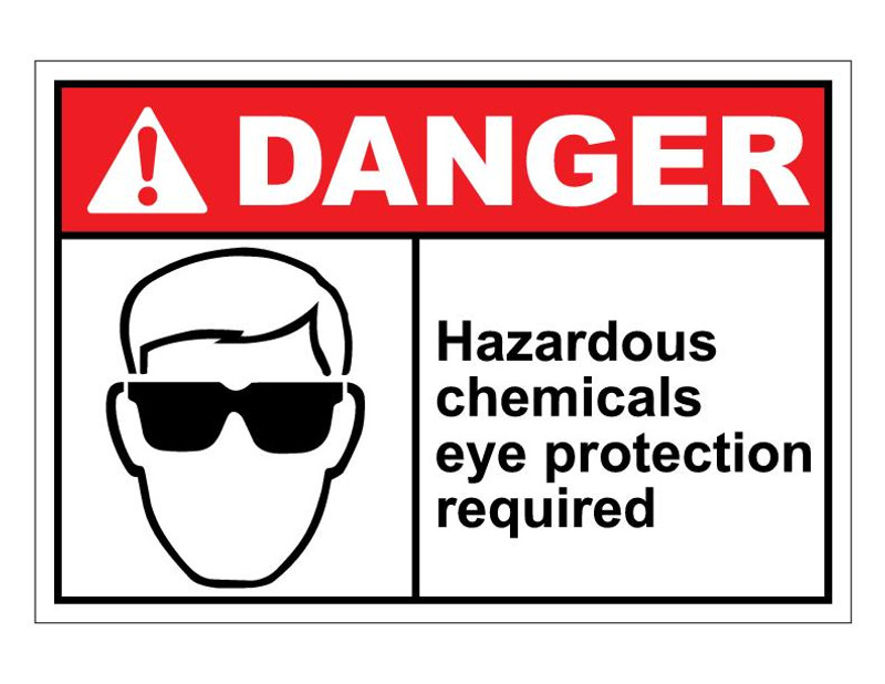 ANSI Danger Hazardous Chemicals Eye Protection Required