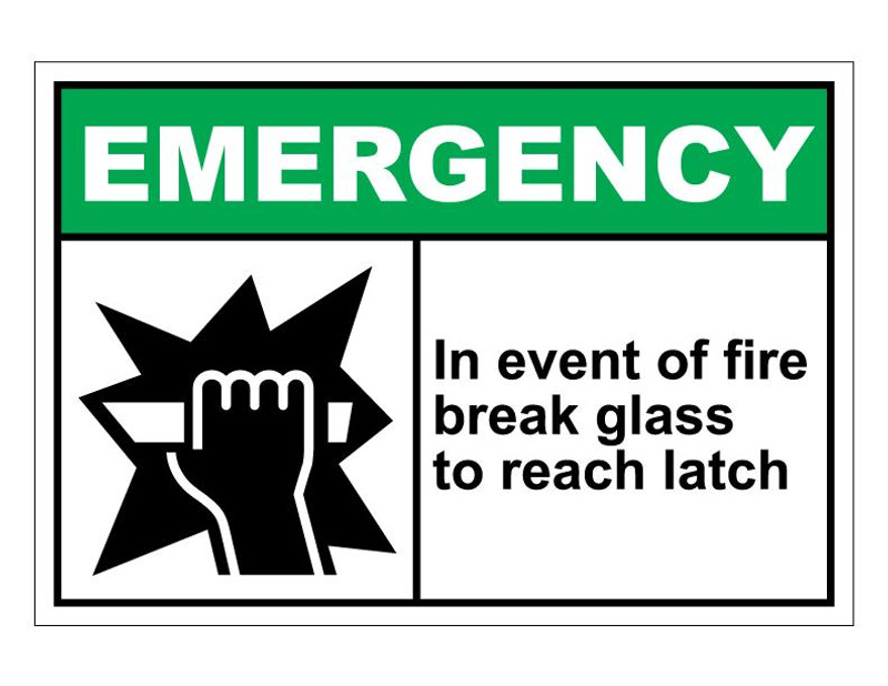 ANSI Emergency In Event Of Fire Break Glass To Reach Latch