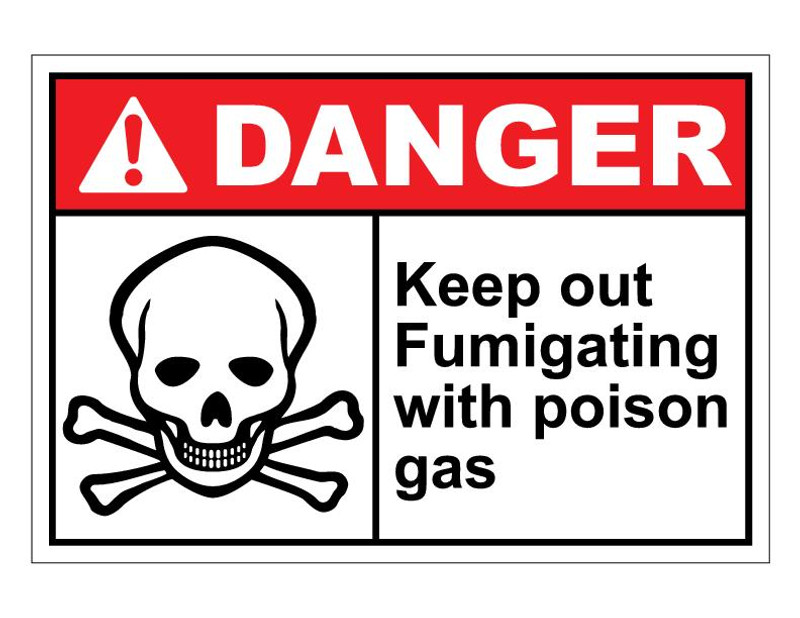 ANSI Danger Keep Out Fumigating With Poison Gas