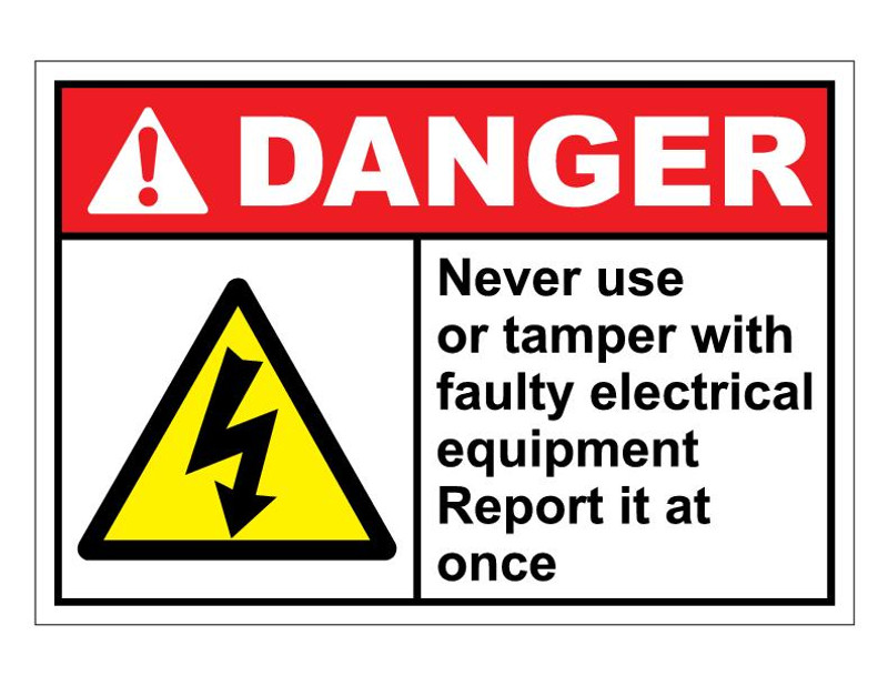 ANSI Danger Never Use Or Tamper With Faulty Electrical Equipment Report At Once