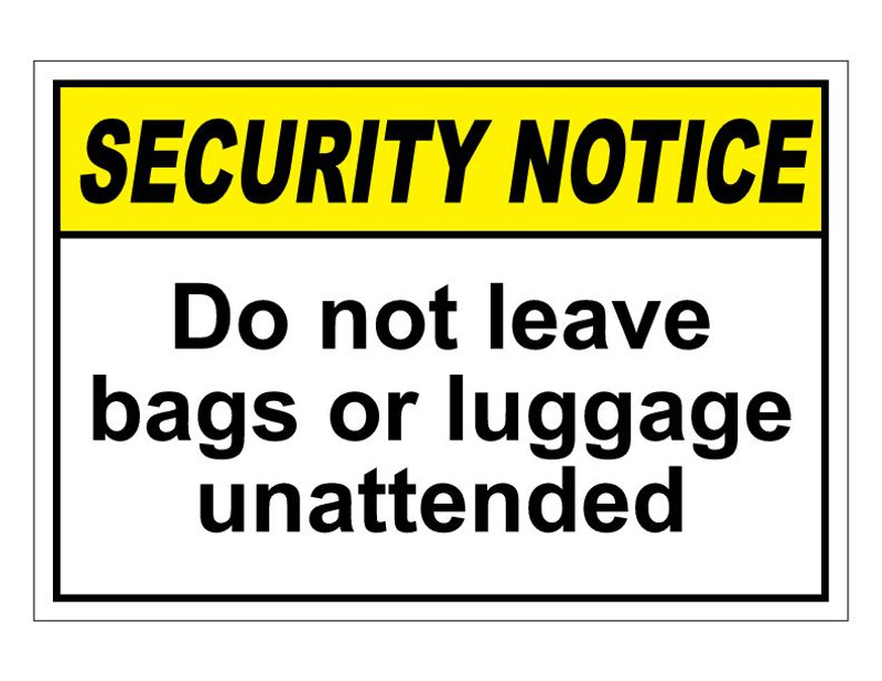 ANSI Security Notice Do Not Leave Bags Or Luggage Unattended