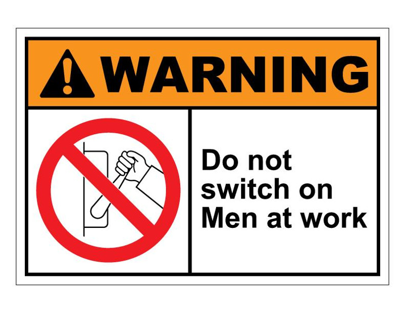 ANSI Warning Do Not Switch On Men At Work