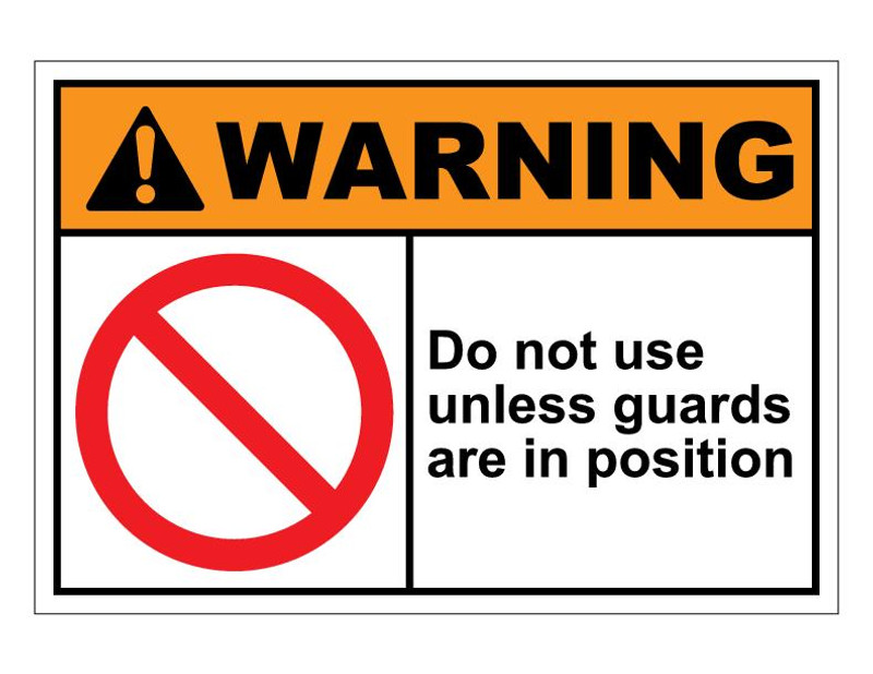 ANSI Warning Do Not Use Unless Guards Are In Position