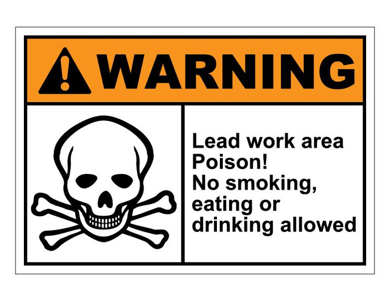 ANSI Warning Lead Work Area Poison No Smoking, Eating Or Drinking Allowed