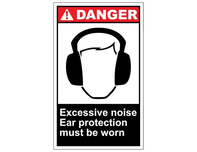 ANSI Danger Excessive Noise Ear Protection Must Be Worn