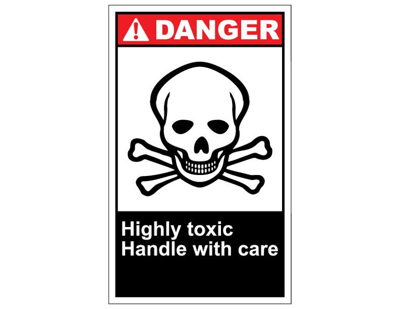 ANSI Danger Highly Toxic Handle With Care