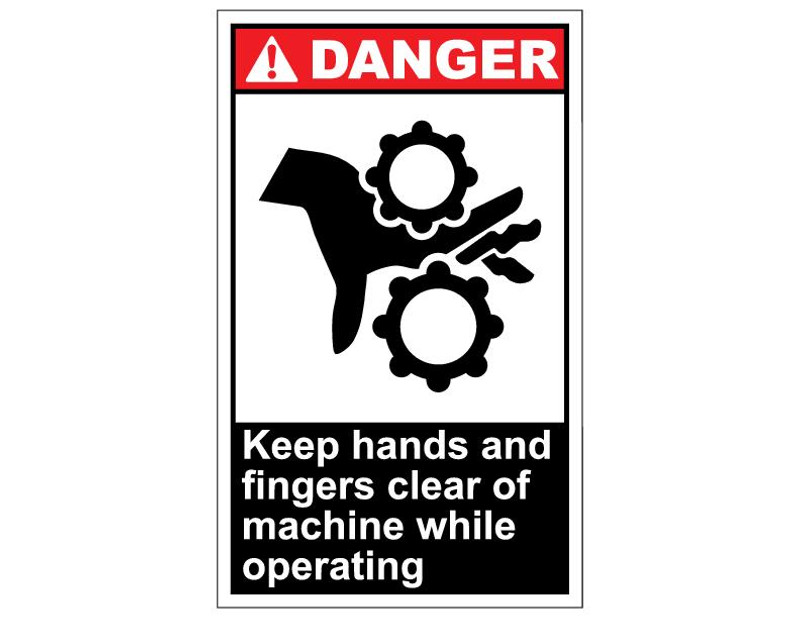 ANSI Danger Keep Hands And Fingers Clear Of Machine While Operating